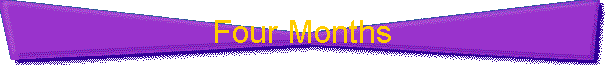 Four Months
