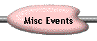 Misc Events